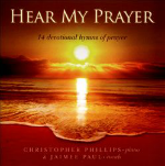 Hear My Prayer: 14 Devotional Hymns of Prayer